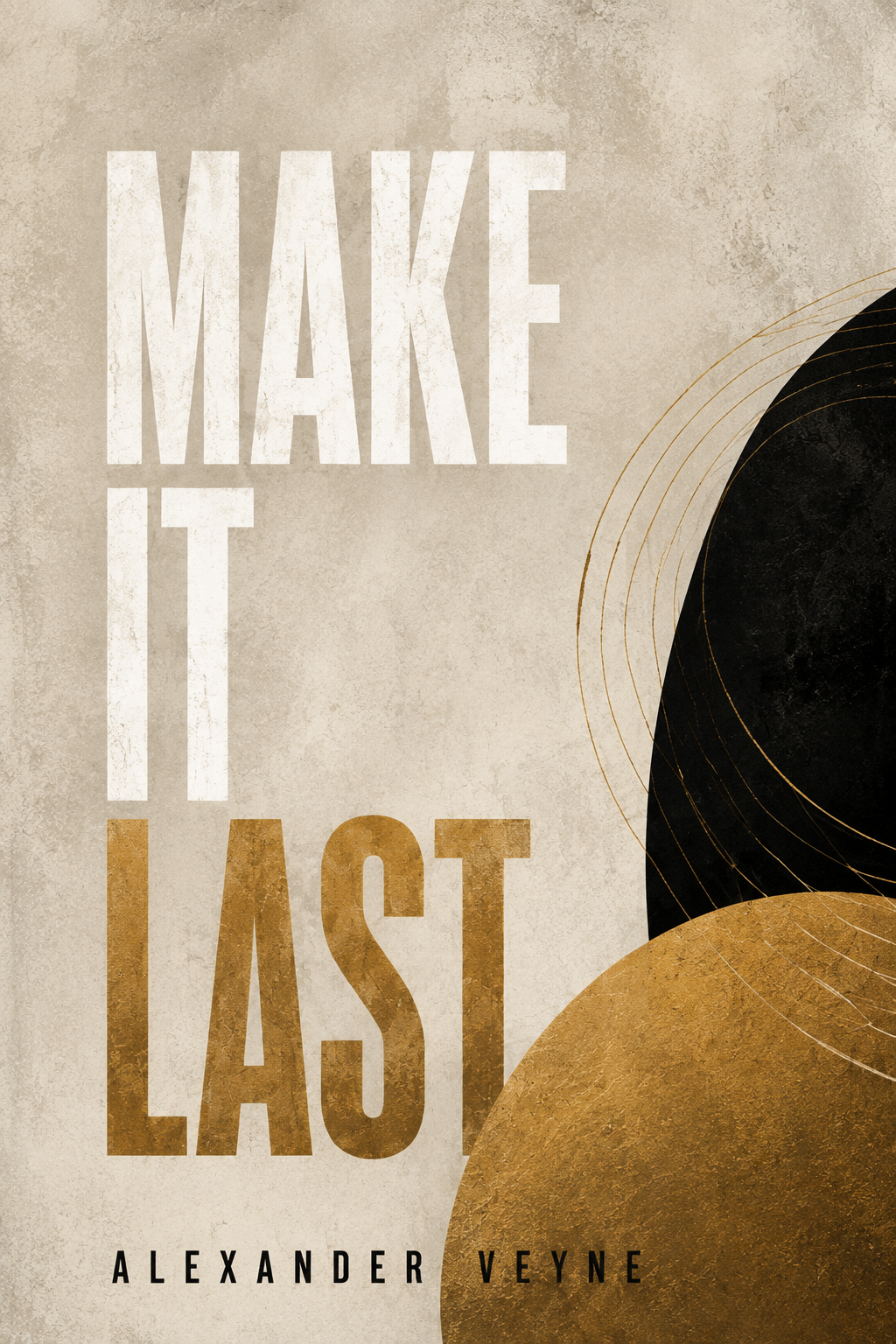 Cover of Make It Last by Alexander Veyne